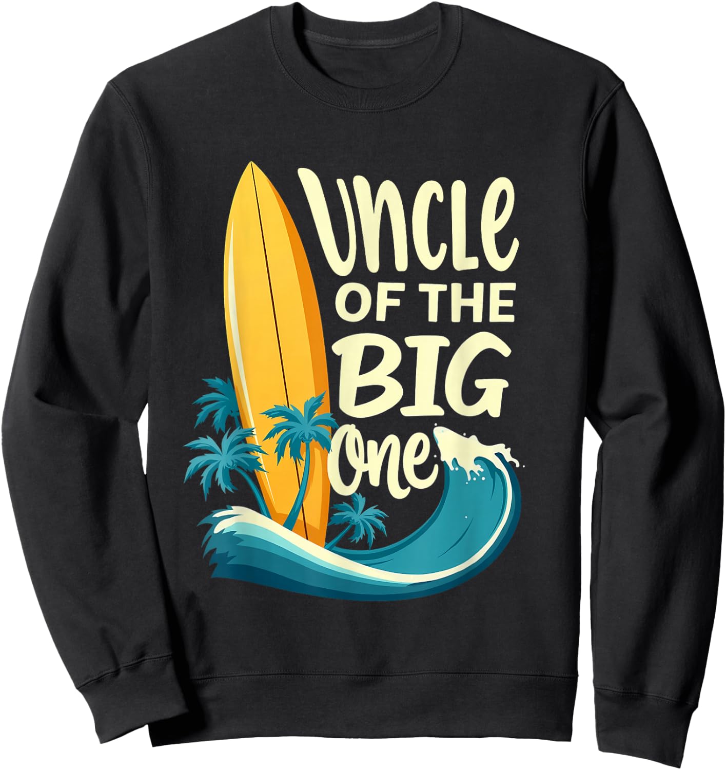 1st Birthday Surfer Uncle of The Big One Surfing Sweatshirt - Sweatshirt | Black