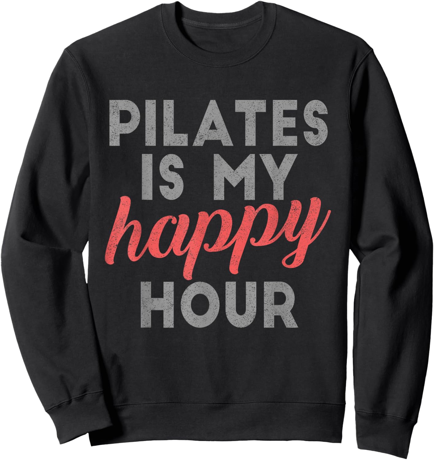 Pilates ist mein Happy Hour Sweet Gift Pilates Sweatshirt - Sweatshirt | Black