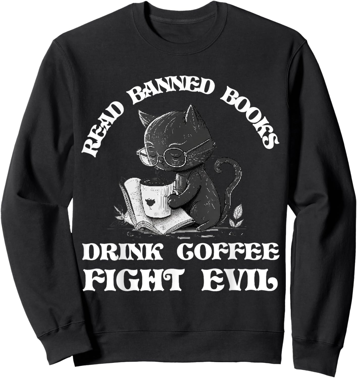 I Read Banned Books Lover BookWorm Love Banned Books Sweatshirt - Sweatshirt | Black