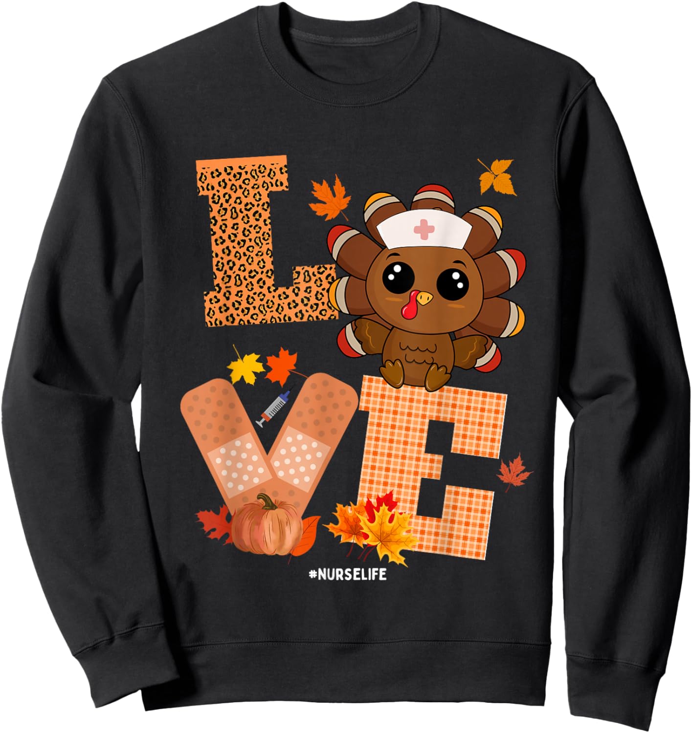 Thanksgiving Nurse Love Turkey Funny Scrub Top Nurse Life Sweatshirt - Sweatshirt | Black