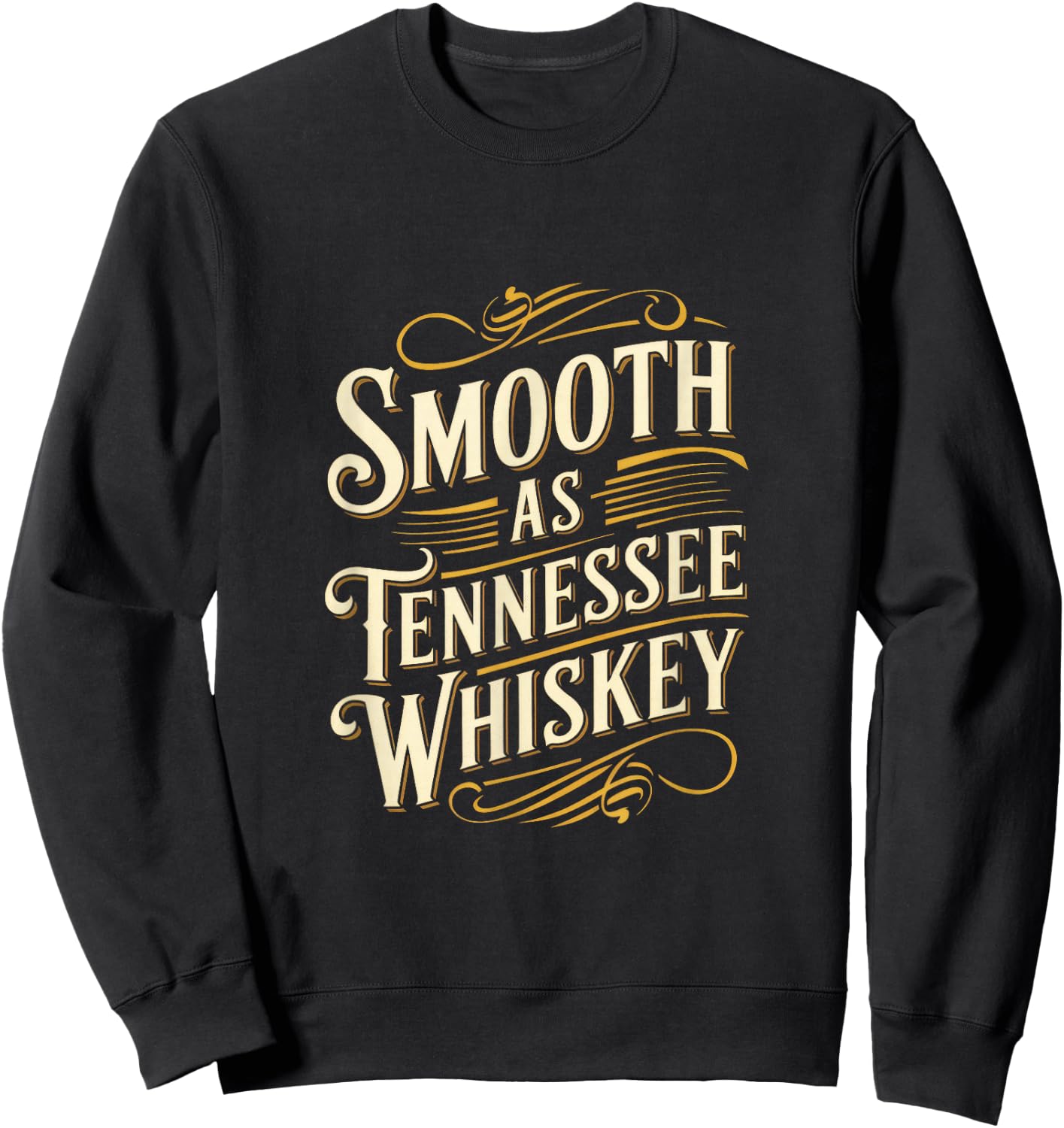 Smooth As Tennessee Whiskey - Country Whiskey Sweatshirt - Sweatshirt | Black
