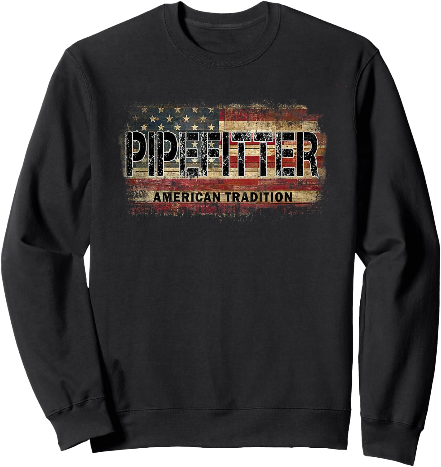 Vintage Pipefitter American Flag Sweatshirt - Sweatshirt | Black