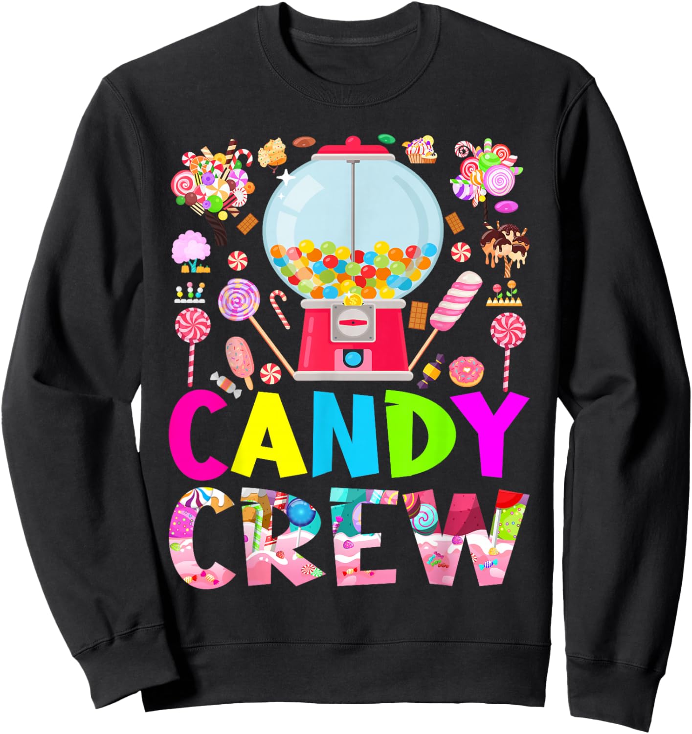 Candy Land Candy Crew Decorations Sweetie Candy Squad Sweatshirt - Sweatshirt | Black