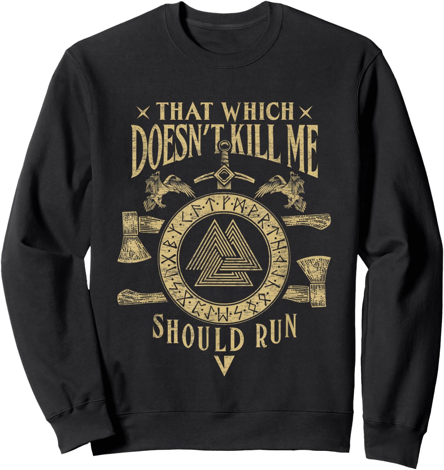 Viking That Which Does Not Kill Me Norse Nordic Sweatshirt - Sweatshirt | Black