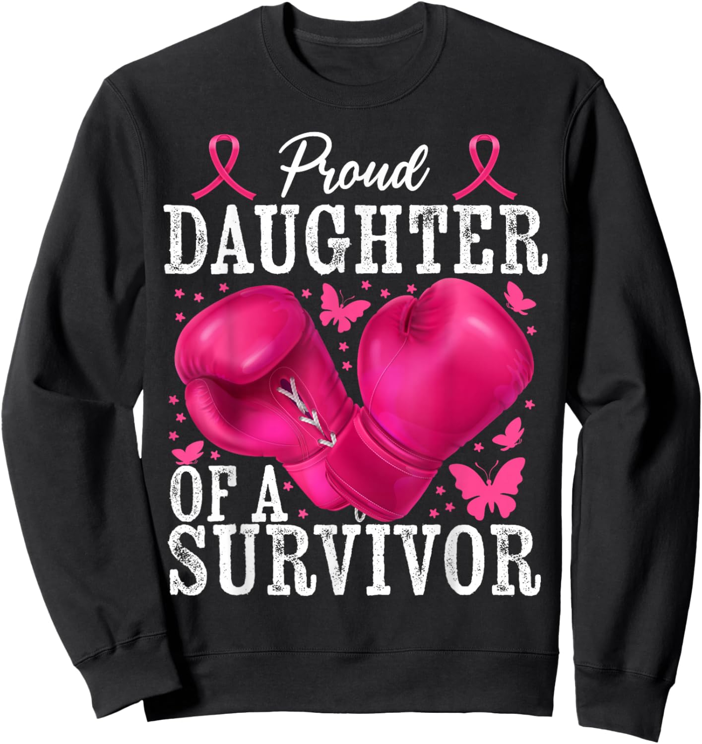 Proud Daughter Of Survivor Breast Cancer Boxing Gloves Pink Sweatshirt - Sweatshirt | Black