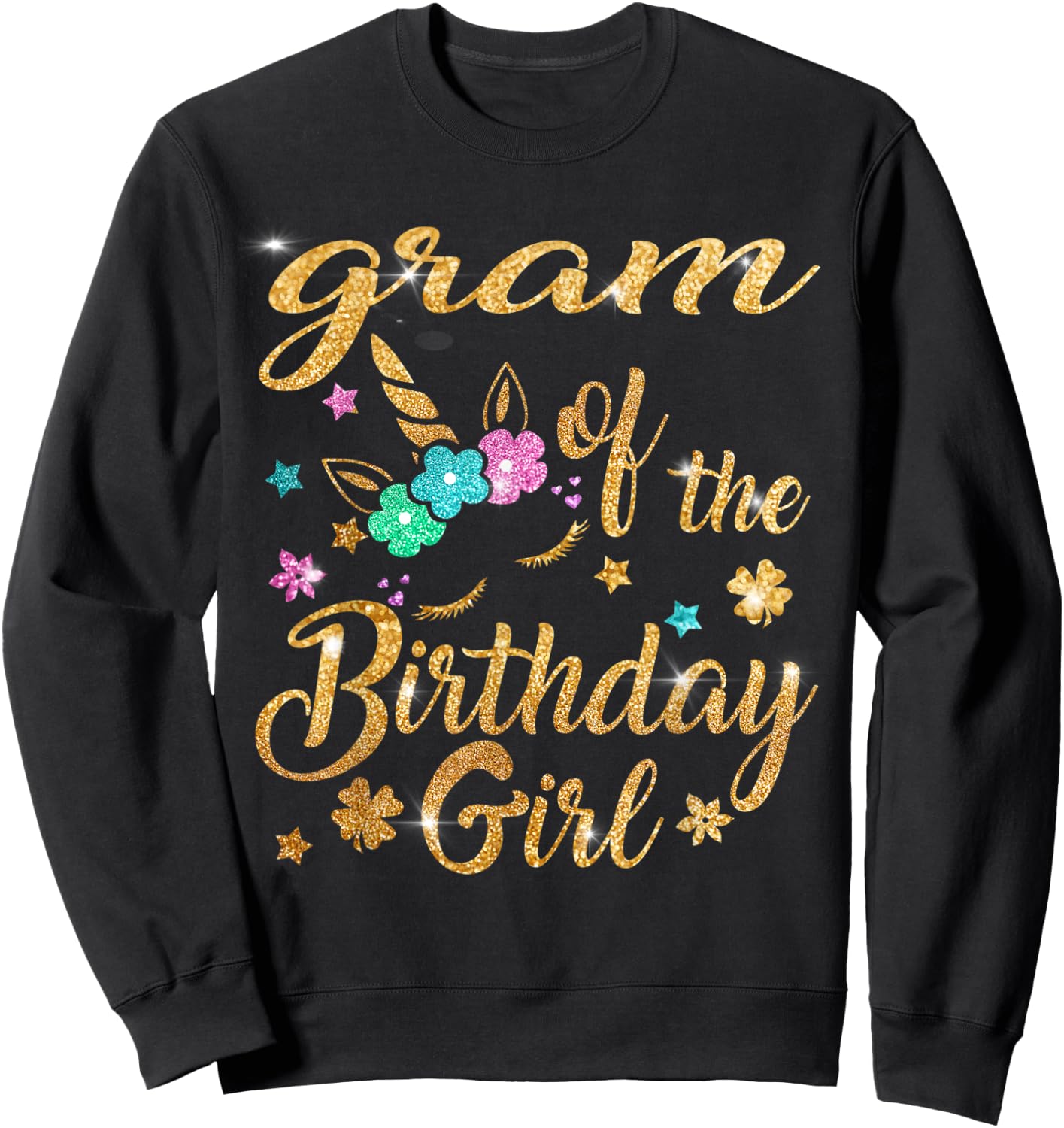 Gram of The Birthday Girl Unicorn Grandma Sweatshirt - Sweatshirt | Black