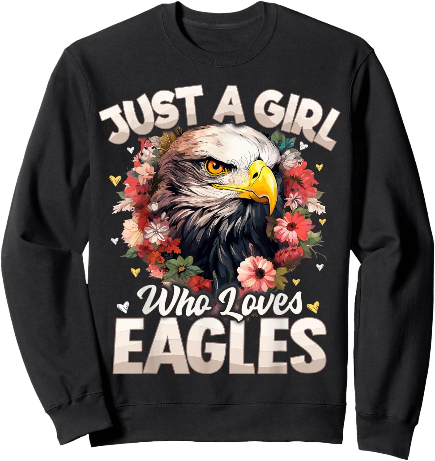 Just A Girl Who Loves Eagle Floral Women Girls Sweatshirt - Sweatshirt | Black