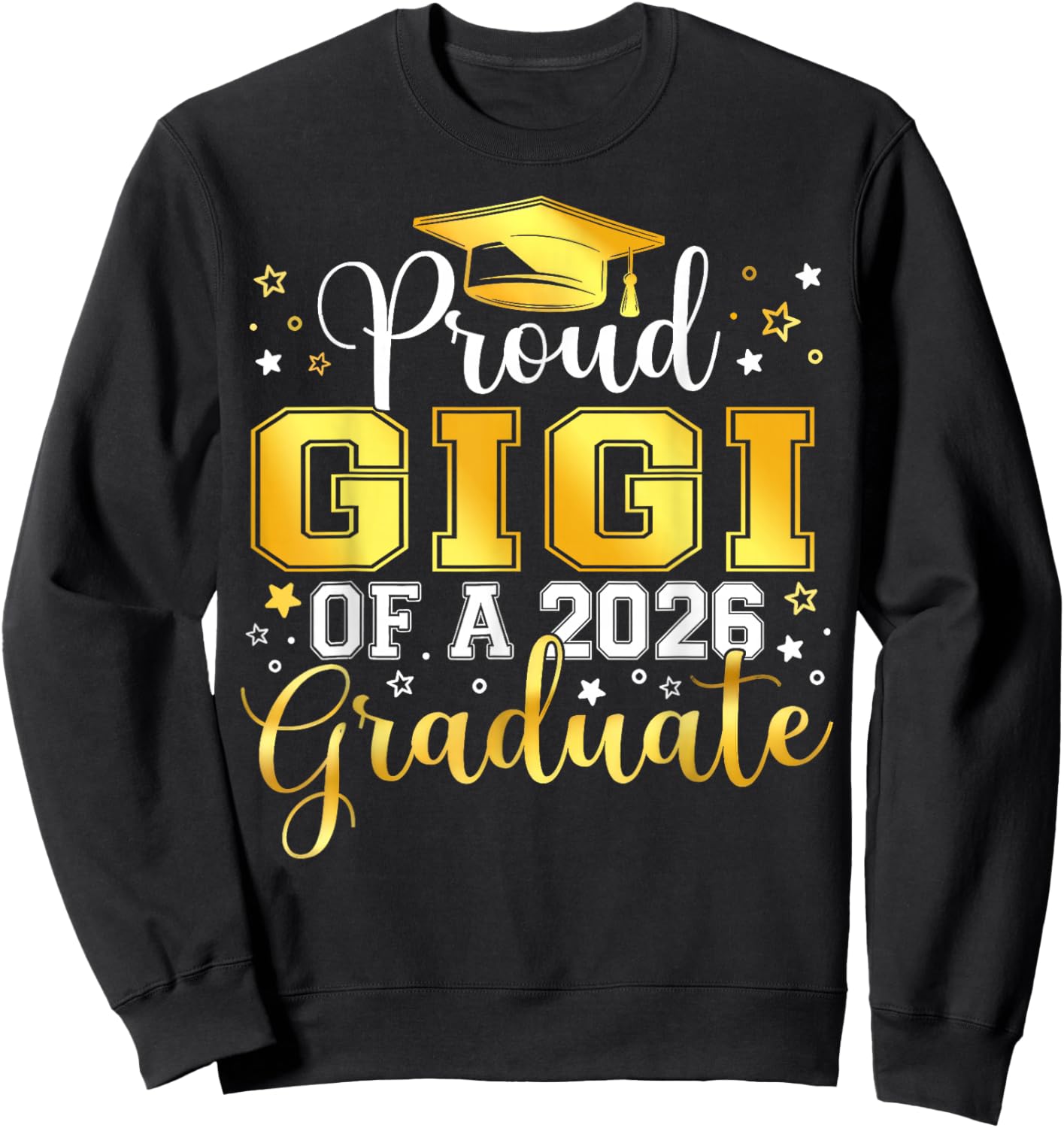 Proud Gigi Of A Class Of 2026 Graduate 2026 Senior Gigi Sweatshirt - Sweatshirt | Black