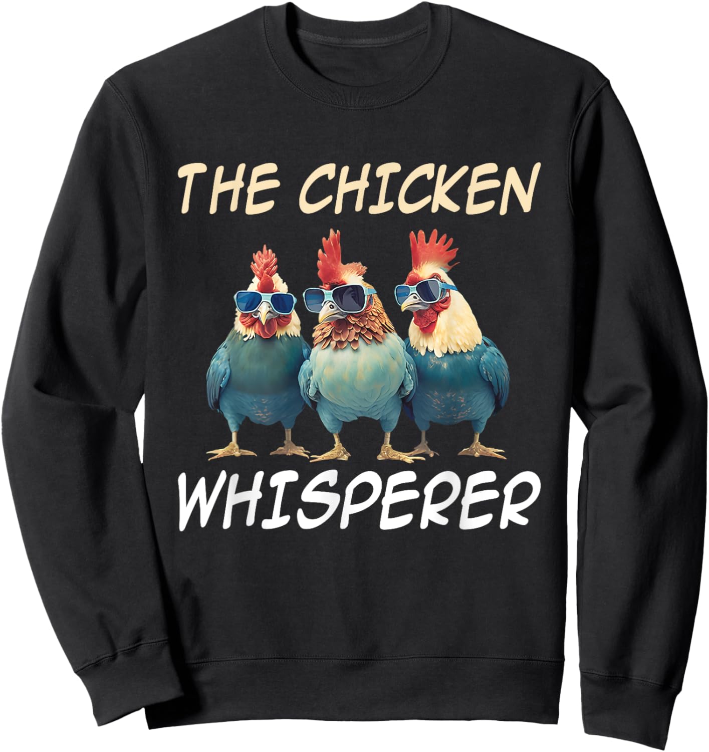 The Chicken Whisperer Retro Vintage Funny Chicken Farmer Sweatshirt - Sweatshirt | Black