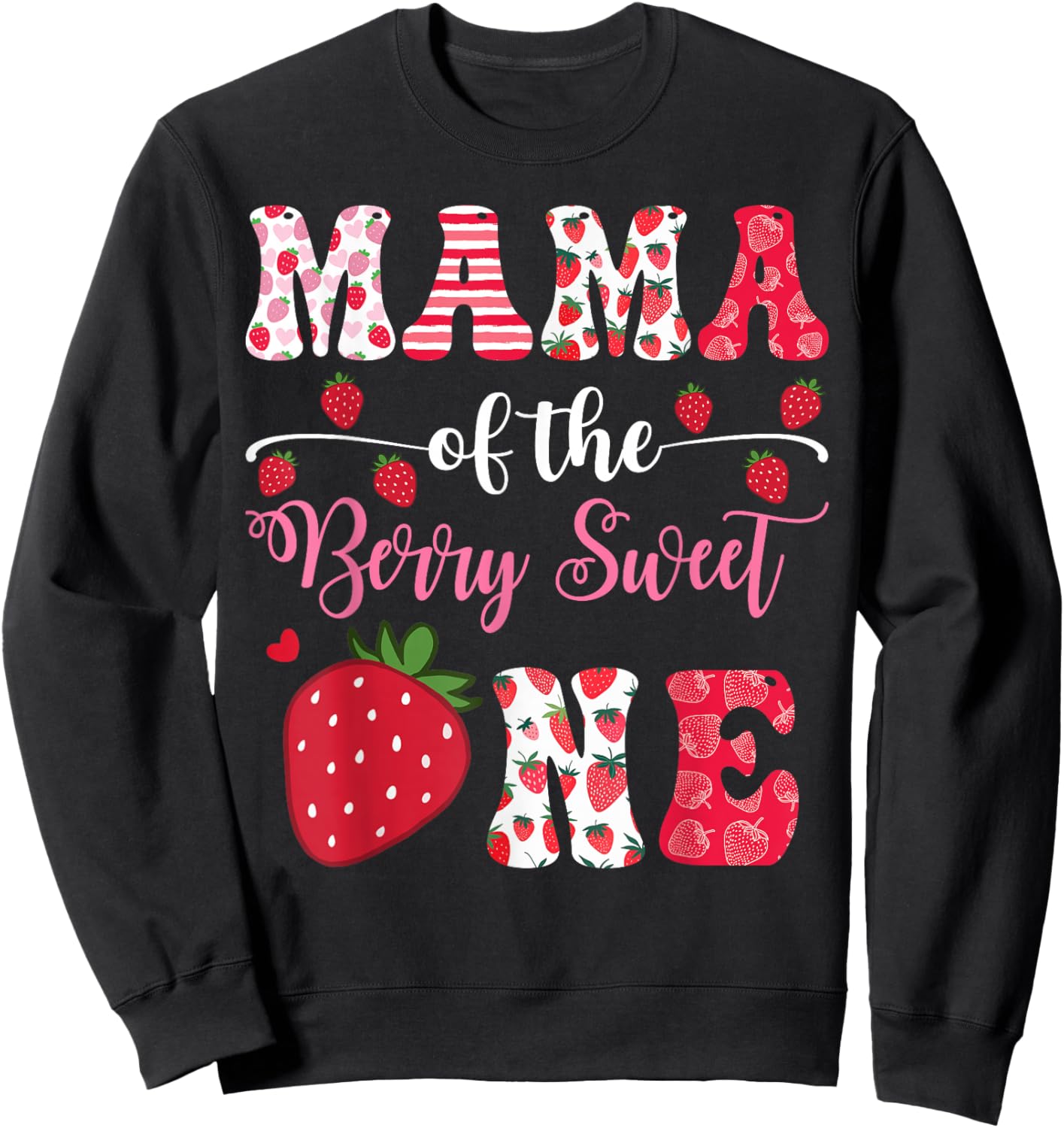 Mama Of The Berry Sweet One 1St Birthday Strawberry Sweatshirt - Sweatshirt | Black
