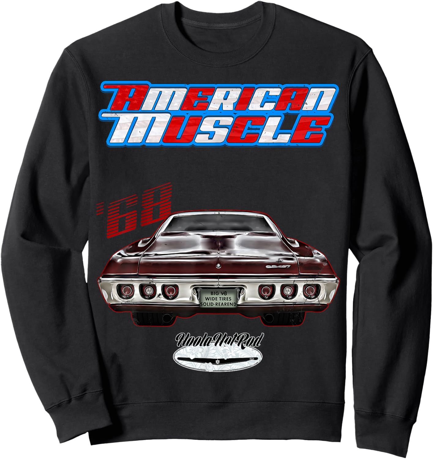 1968,68,HotRod,Impala,Biscayne,Del Ray,DelRay,Muscle Car,USA Sweatshirt - Sweatshirt | Black