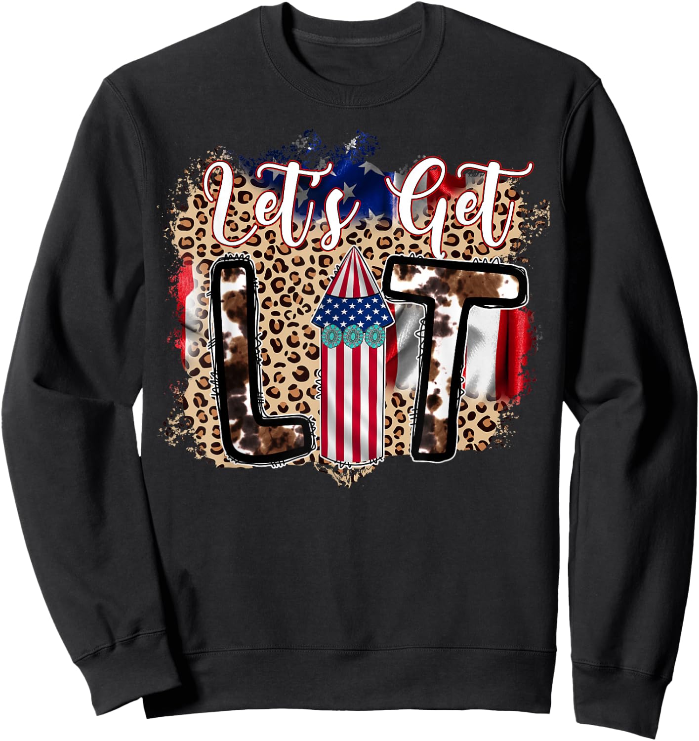Let's Get Lit Leopard Patriotic Fireworks Fourth of July Sweatshirt - Sweatshirt | Black