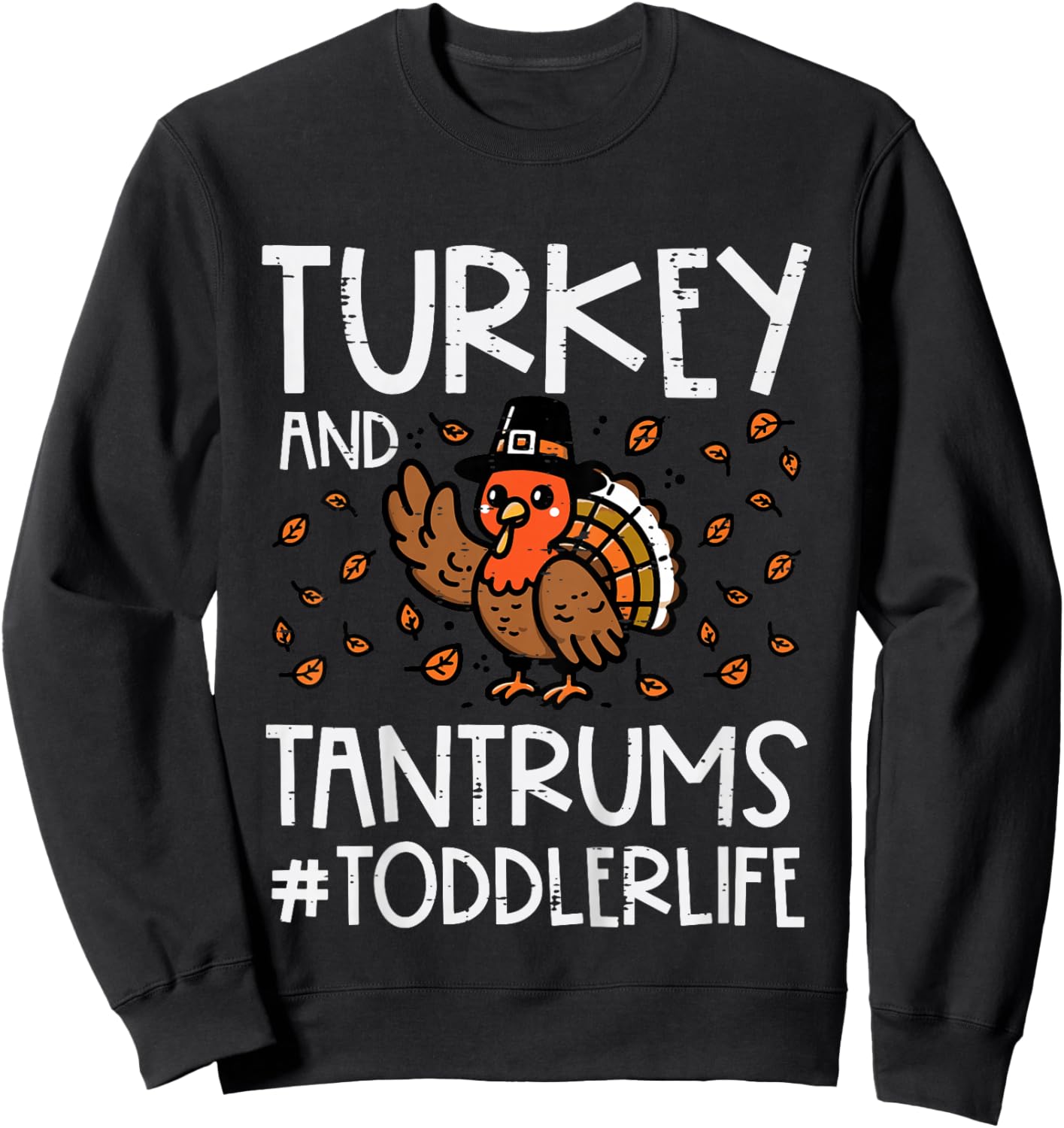 Kids Turkey and Tantrums Toddler Life Thanksgiving Boys Girls Kid Sweatshirt - Sweatshirt | Black