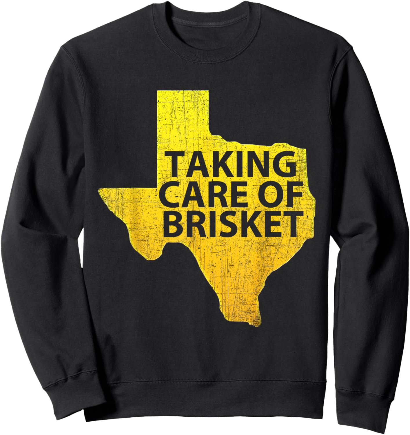 Taking Care of Brisket - Texas Smoked Brisket & Barbecue Sweatshirt - Sweatshirt | Black