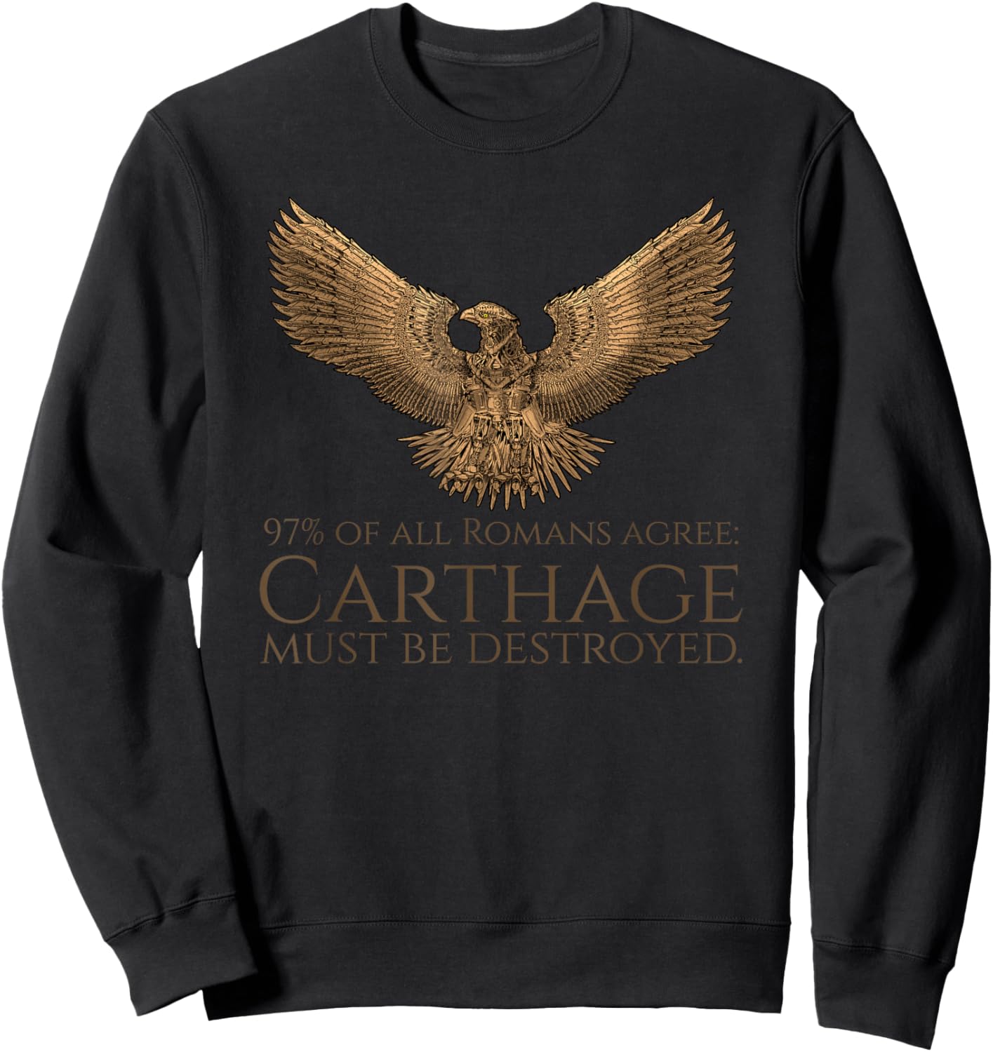 Ancient Rome Steampunk Eagle - Carthage Must Be Destroyed Sweatshirt - Sweatshirt | Black