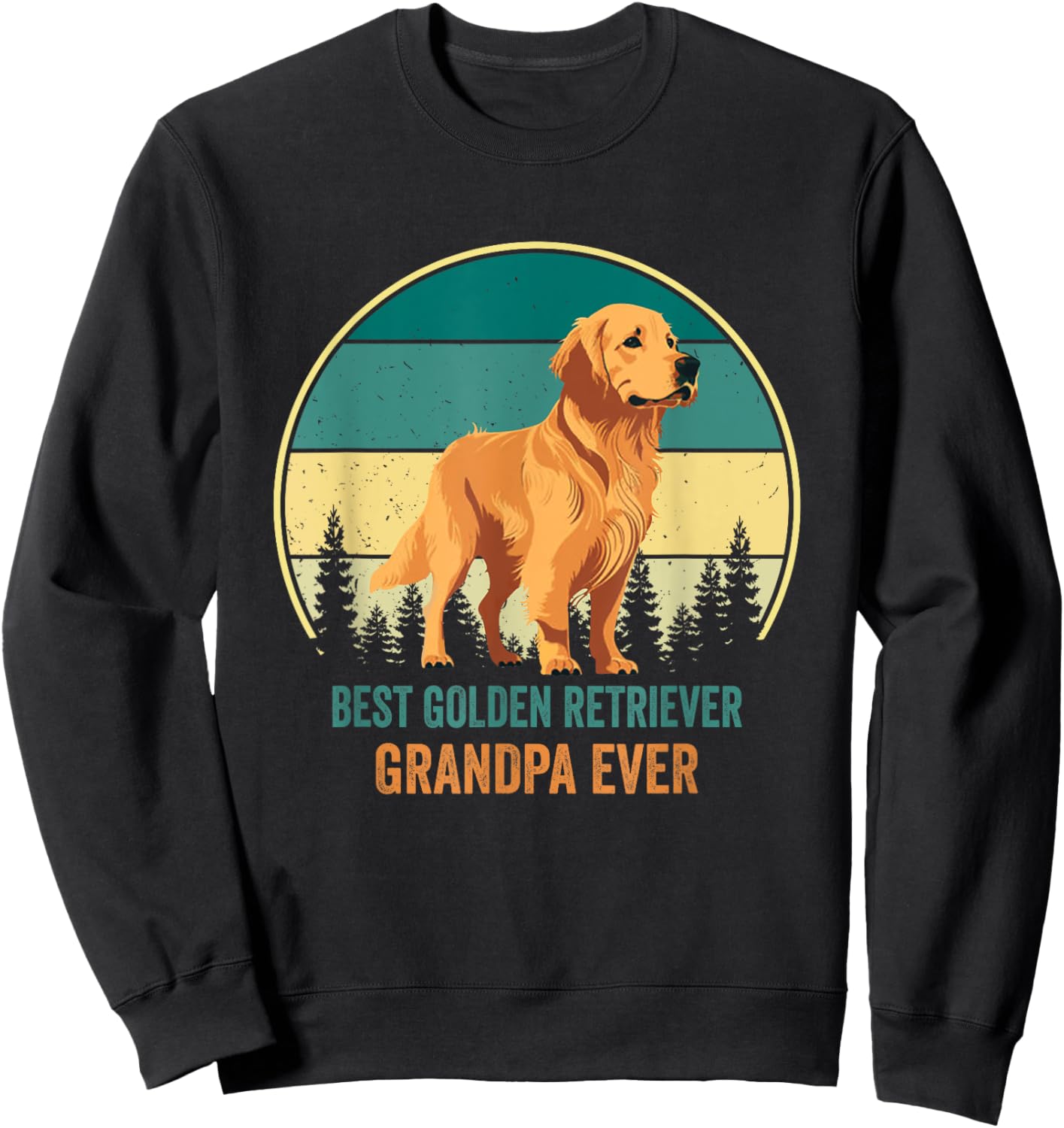 Best Golden Retriever Grandpa Ever Golden Retriever Grandpa Sweatshirt - Sweatshirt | Black