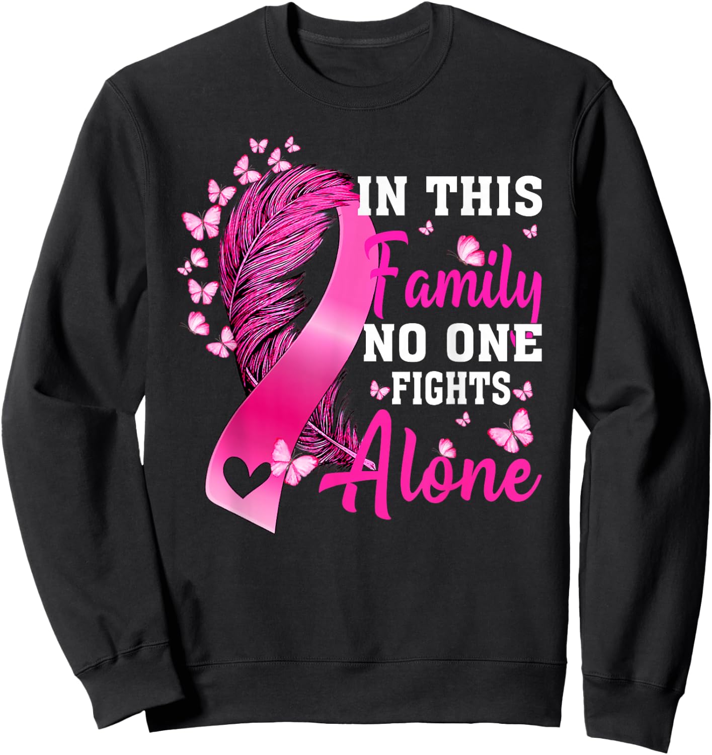 in This Family No One Fight Alone Breast Cancer Awareness Sweatshirt - Sweatshirt | Black