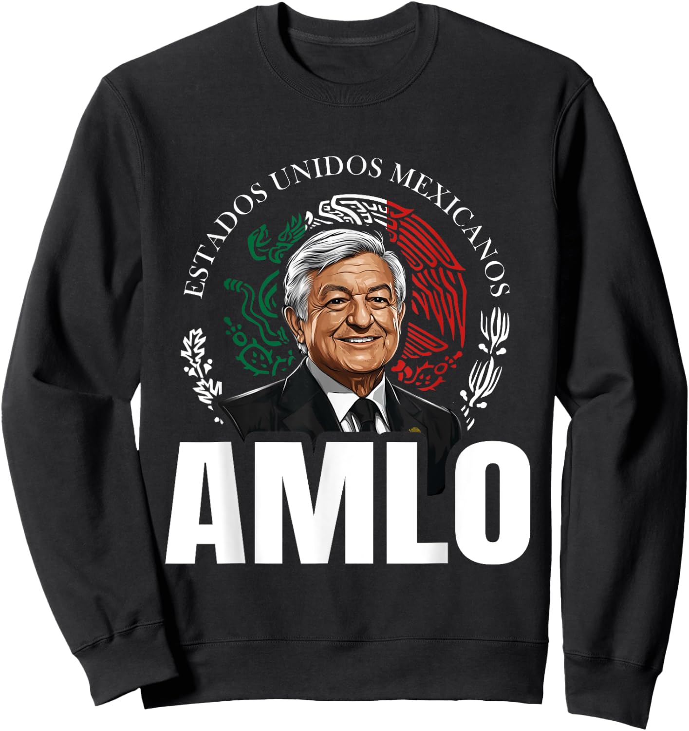 AMLO Aguila Mexicana Tricolor Lopez Obrador Mexican Eagle Sweatshirt - Sweatshirt | Black