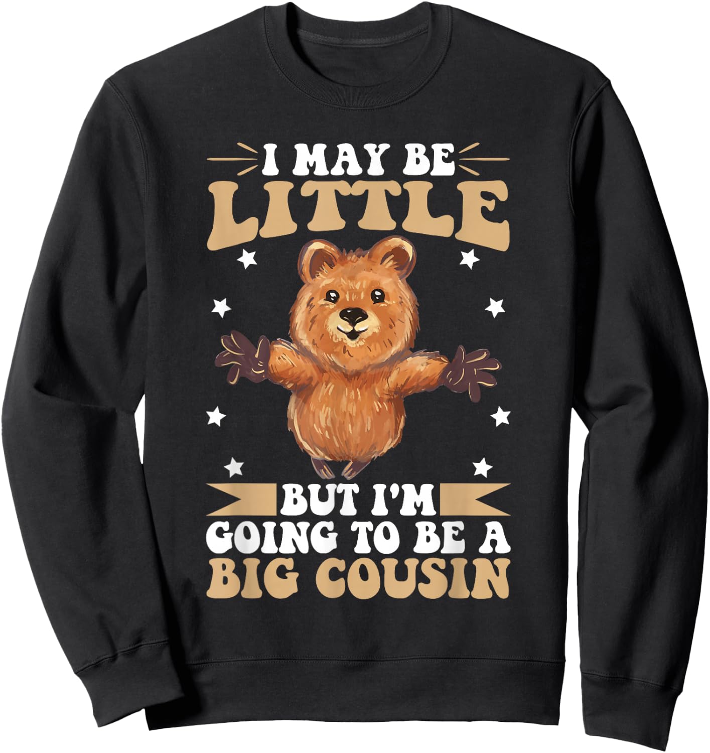 I May Be Little But I'm Going To Be A Big Cousin Sweatshirt - Sweatshirt | Black