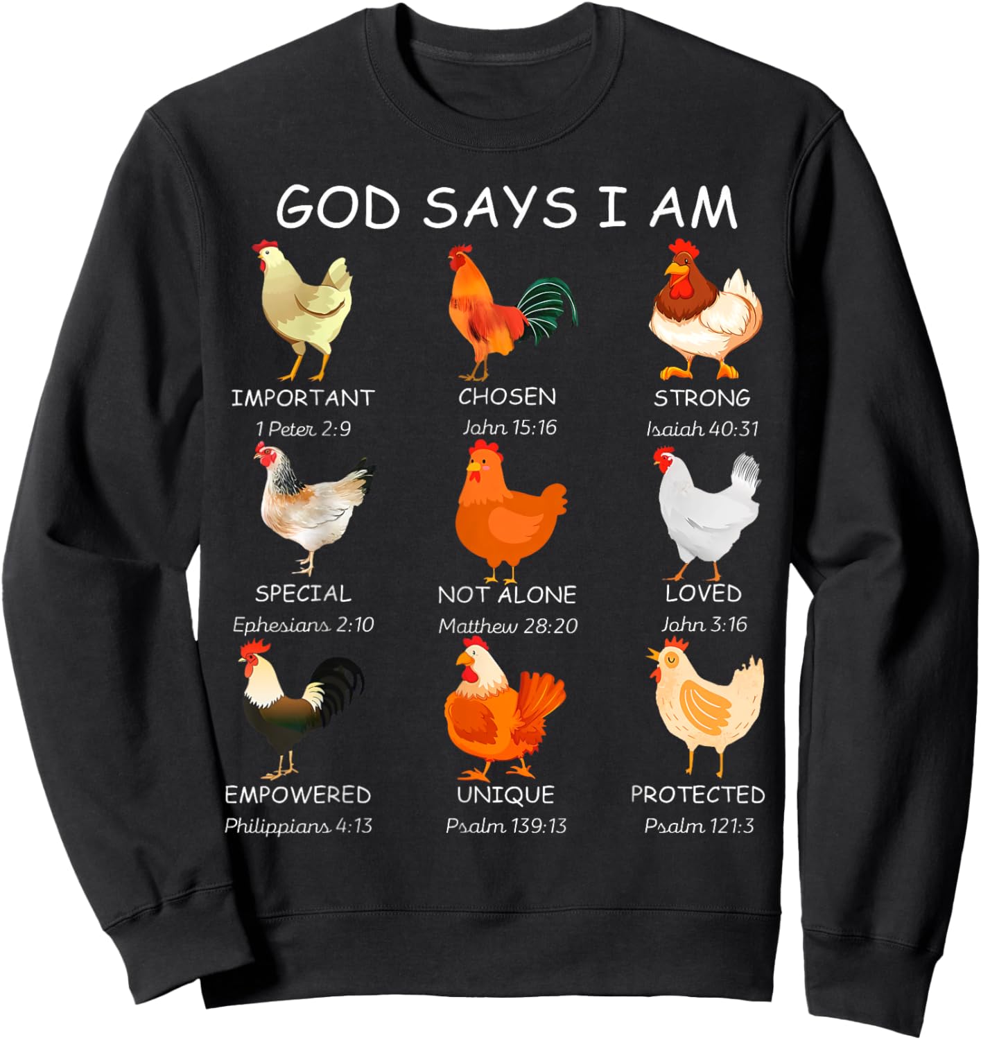 Farm Christian God Says I Am Chickens Bible Verse Religious Sweatshirt - Sweatshirt | Black