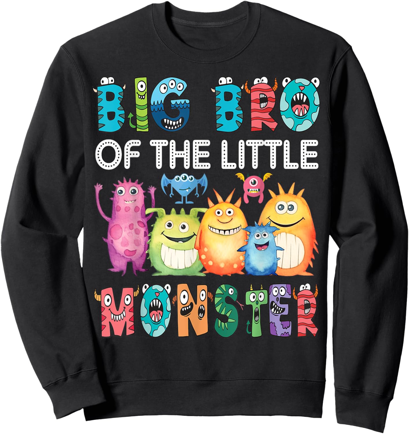 Big Bro Of The Little Monster Kids 1St Birthday Party Sweatshirt - Sweatshirt | Black