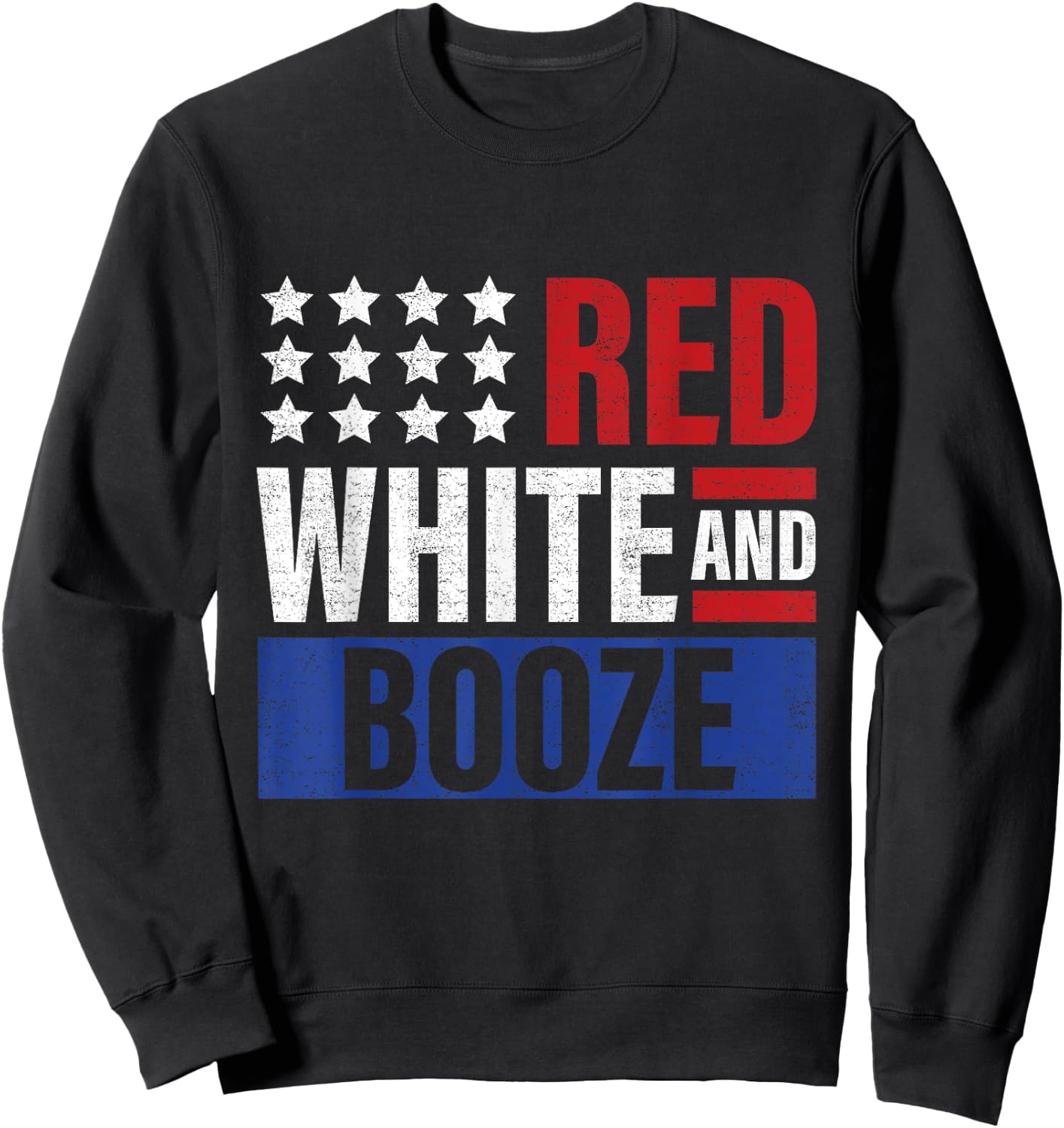 Red White and Booze Shirt Women Men 4th July Drinking Sweatshirt - Sweatshirt | Black