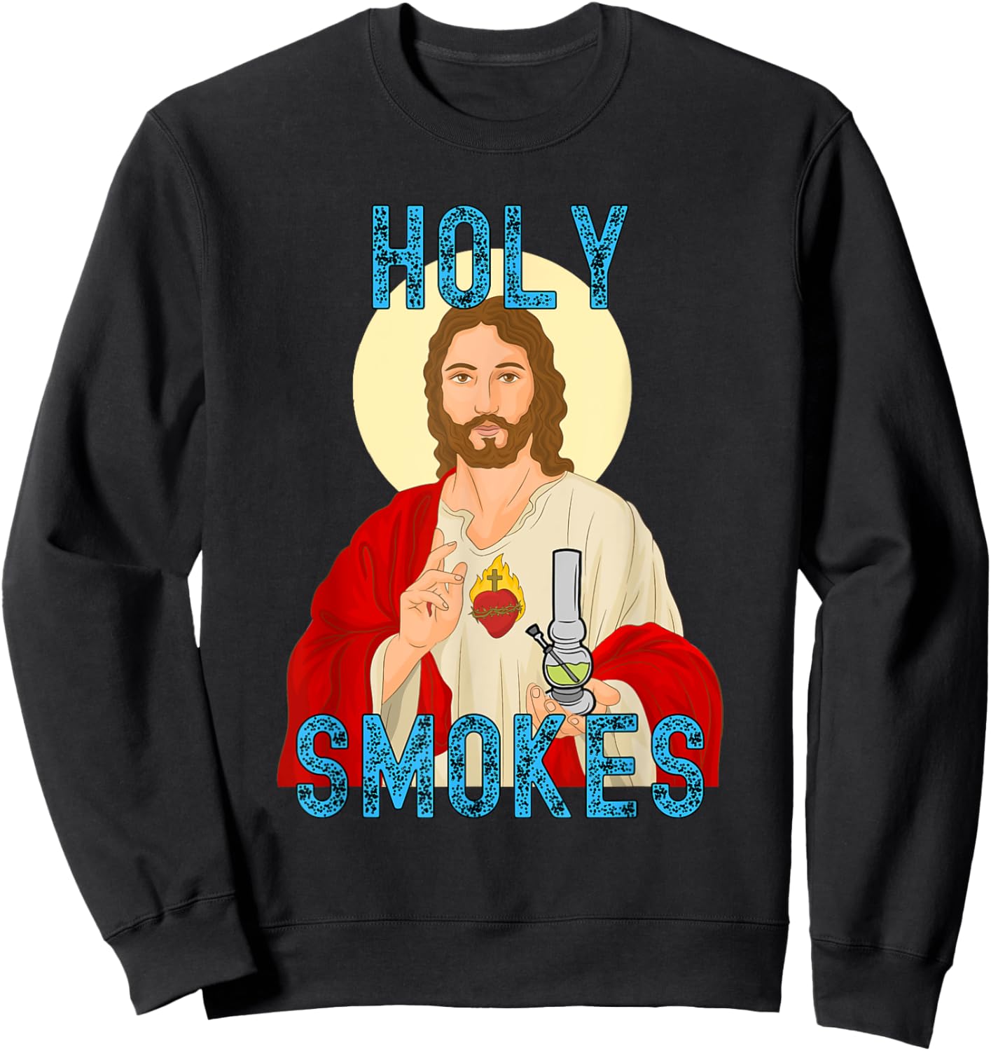 Holy Smokes Funny Jesus Apparel Weed 420 Merch Sweatshirt - Sweatshirt | Black
