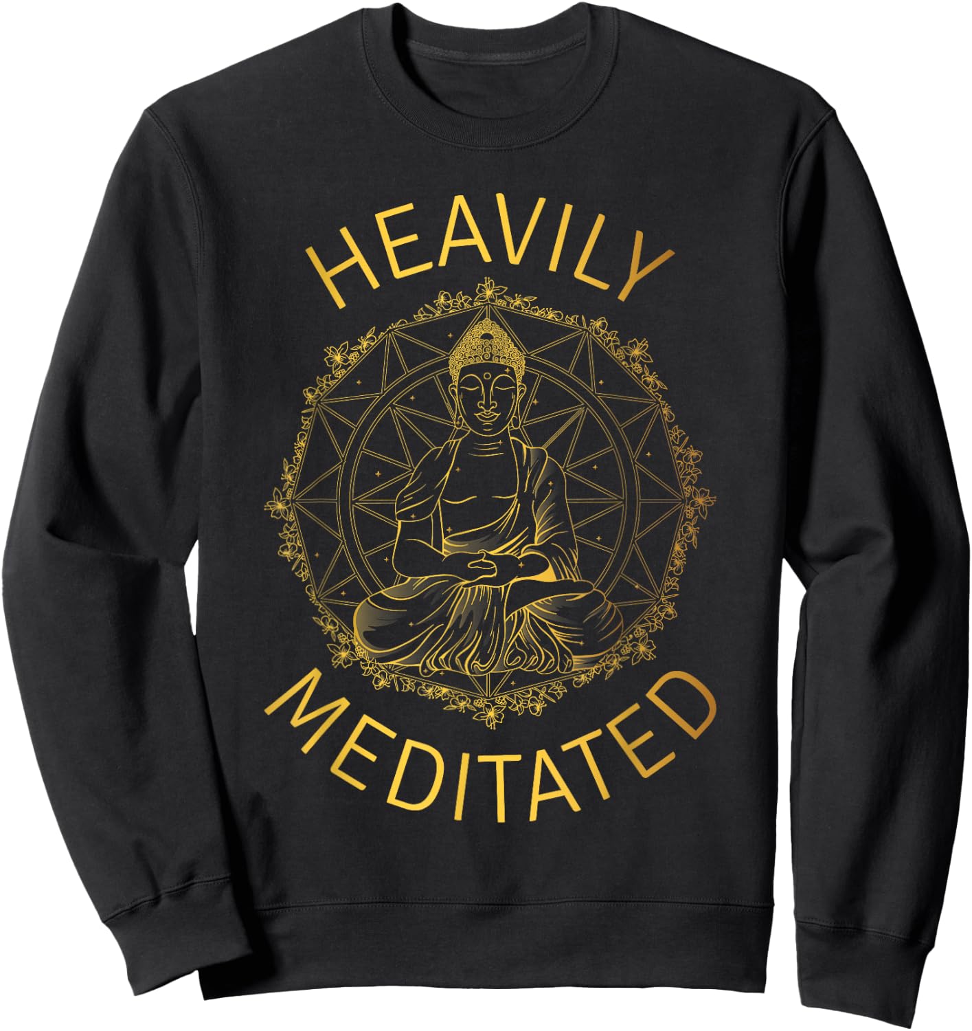 Heavily Meditated Yoga Meditation Spiritual Warrior Buddhist Sweatshirt - Sweatshirt | Black