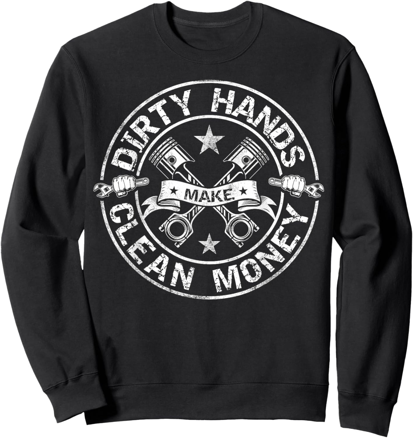 My Hands May Be Dirty But My Money Is Clean Mechanic Repair Sweatshirt - Sweatshirt | Black