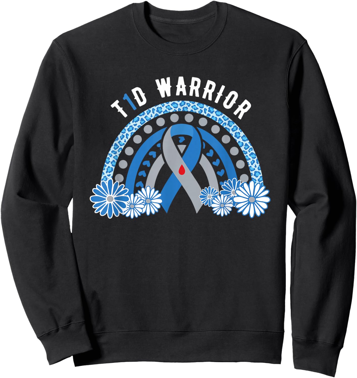 T1D Warrior Diabetes Awareness Type 1 Diabetes Warrior Sweatshirt - Sweatshirt | Black