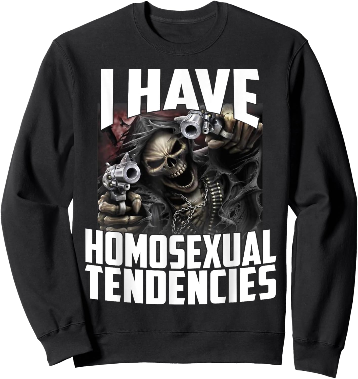 I Have Homosexual Tendencies Funny Cringe Hard Skeleton Meme Sweatshirt - Sweatshirt | Black
