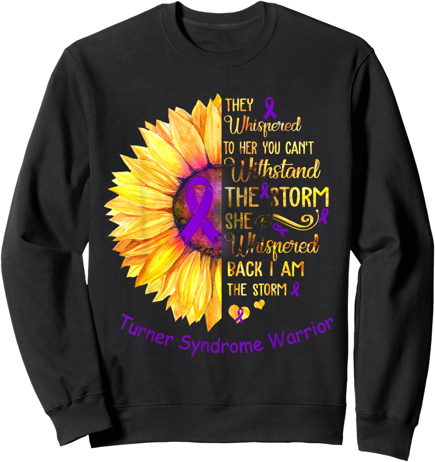 I am the Storm Turner Syndrome Warrior Sweatshirt - Sweatshirt | Black