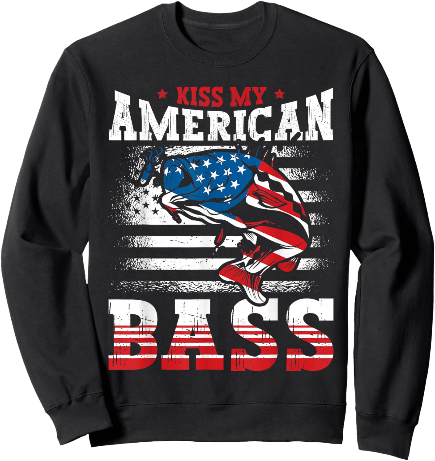 Kiss My American Bass Fishing USA Flag 4th of July Patriotic Sweatshirt - Sweatshirt | Black