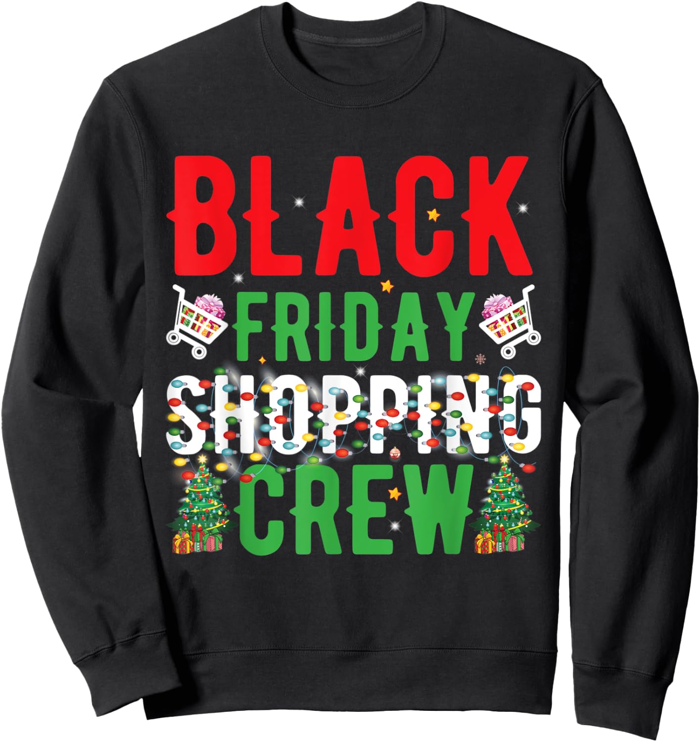Friday Shopping Crew Christmas Black Shopping Family Group Sweatshirt - Sweatshirt | Black