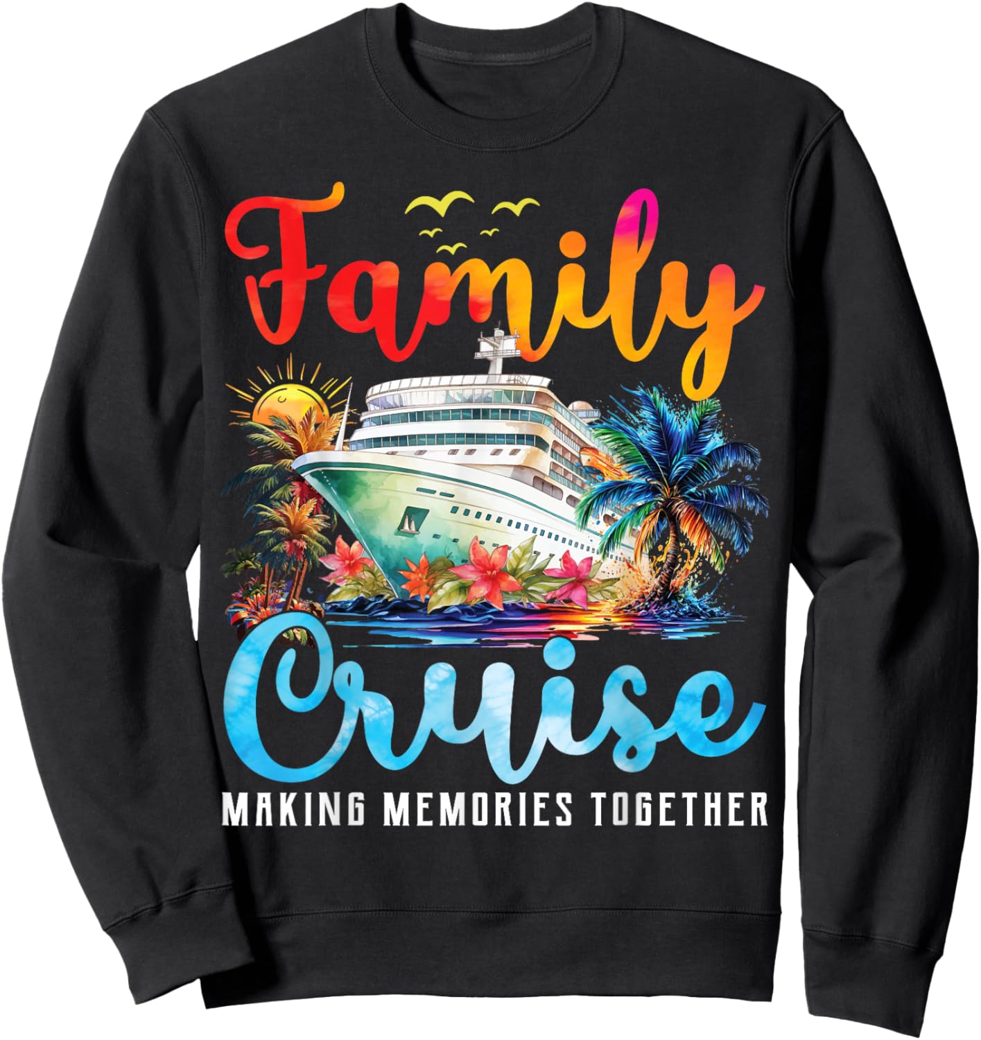 Family Cruise 2025 Family Matching Cruise Vacation Party Sweatshirt - Sweatshirt | Black