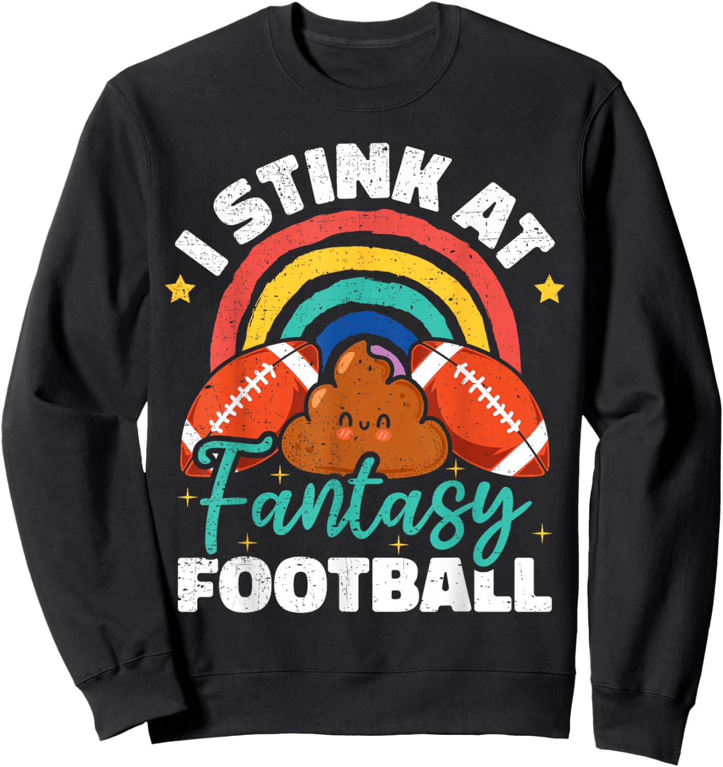 Funny I Stink At Fantasy Football Sweatshirt - Sweatshirt | Black