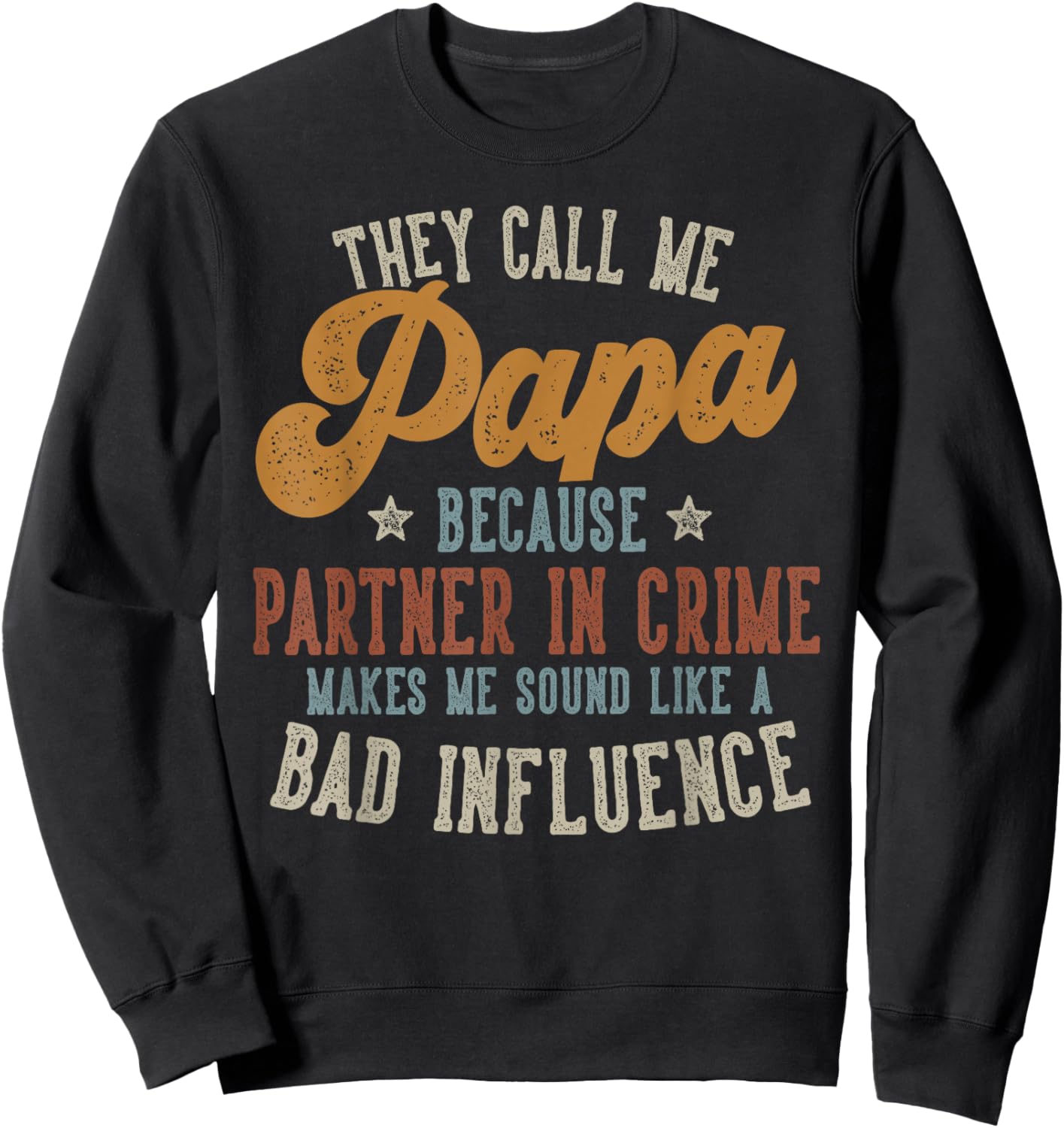 They Call Me Papa Funny Father's Day Papa Sweatshirt - Sweatshirt | Black
