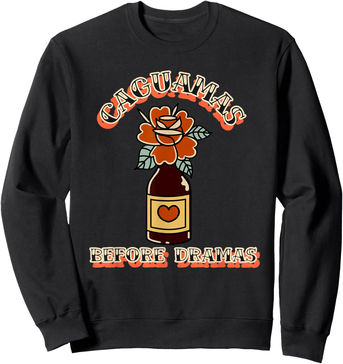 Caguamas Before Dramas Funny Mexican Sweatshirt - Sweatshirt | Black