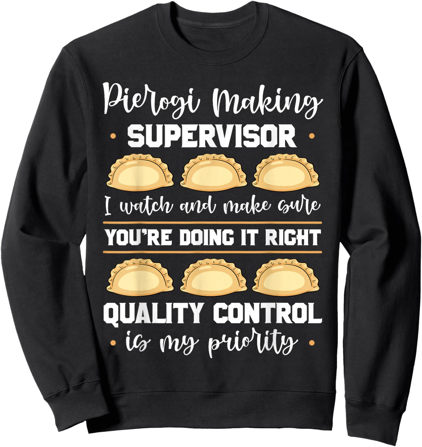 Pierogi Making Supervisor Polish Cuisine Filled Dumplings Small Sweatshirt - Sweatshirt | Black