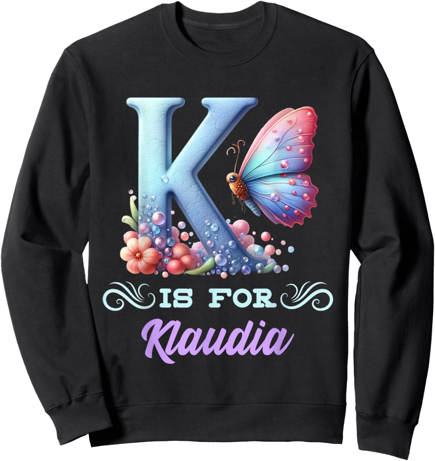 K Is For Klaudia Girly Butterfly And Flower Initial Name Sweatshirt - Sweatshirt | Black