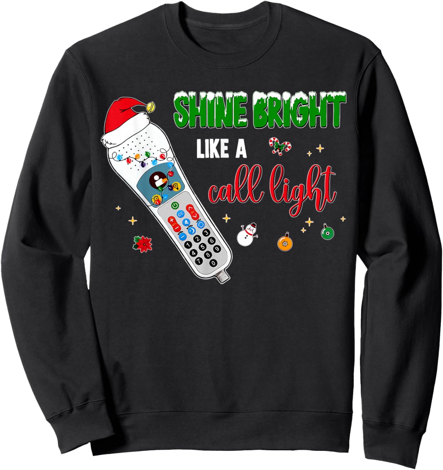 Shine Bright Like A Call Light Nurse Santa Christmas Lights Sweatshirt - Sweatshirt | Black