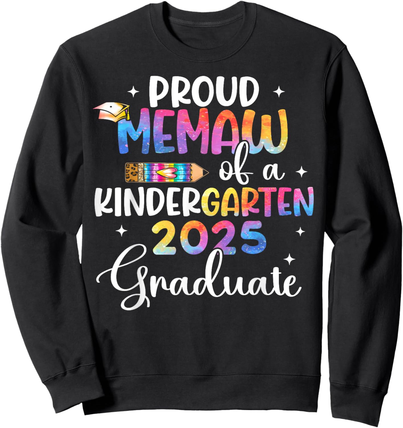 Proud Memaw of Kindergarten 2025 Graduate Class Of 2025 Sweatshirt - Sweatshirt | Black