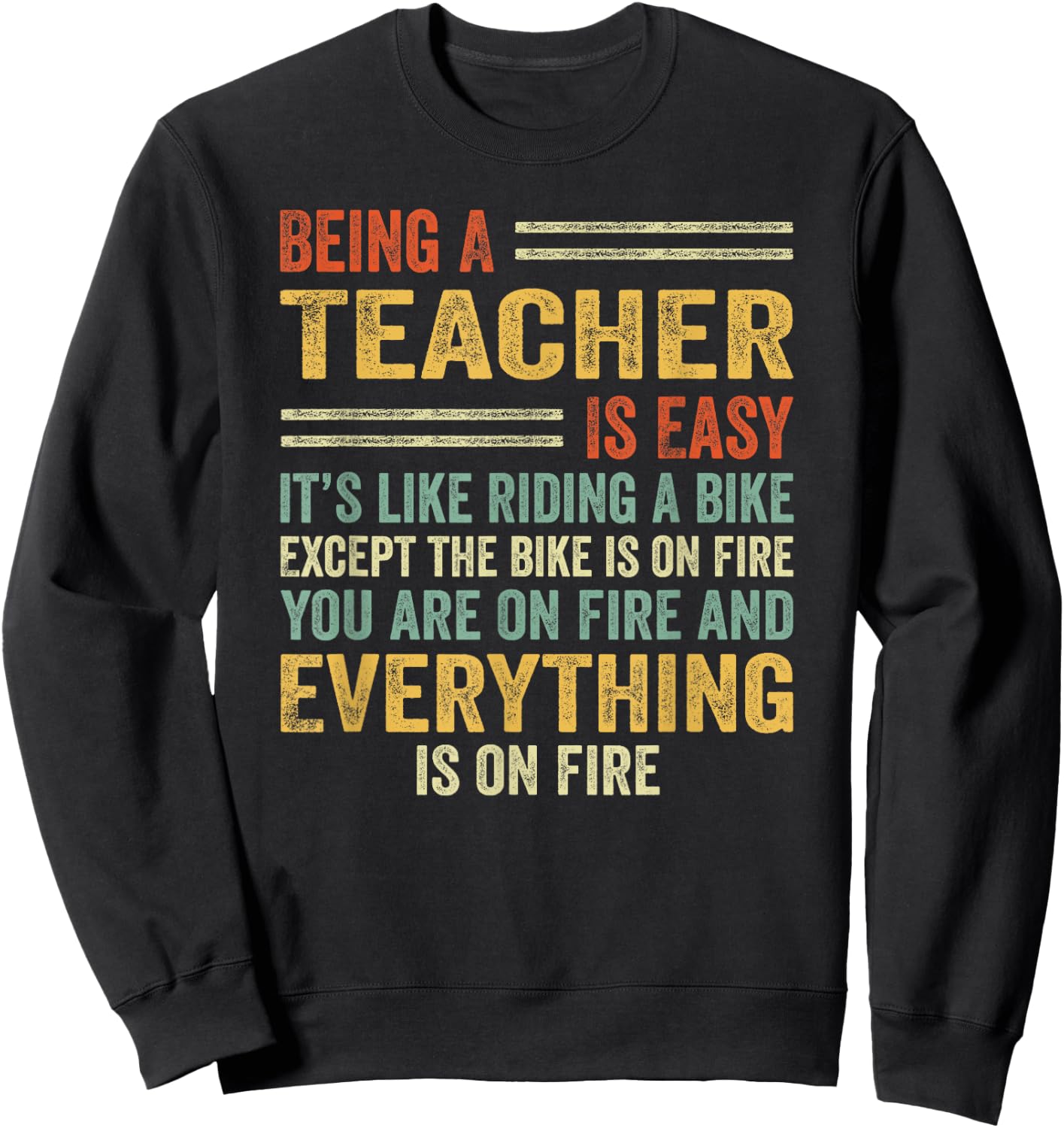 Being A Teacher Is Easy It's Like Riding A Bike - Funny Sweatshirt - Sweatshirt | Black