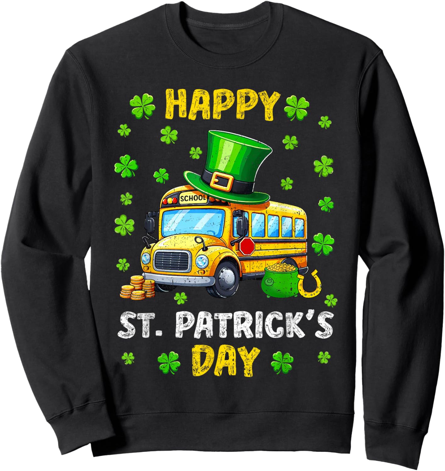 Vintage Happy St. Patrick's Day School Bus Shamrocks Driver Sweatshirt - Sweatshirt | Black