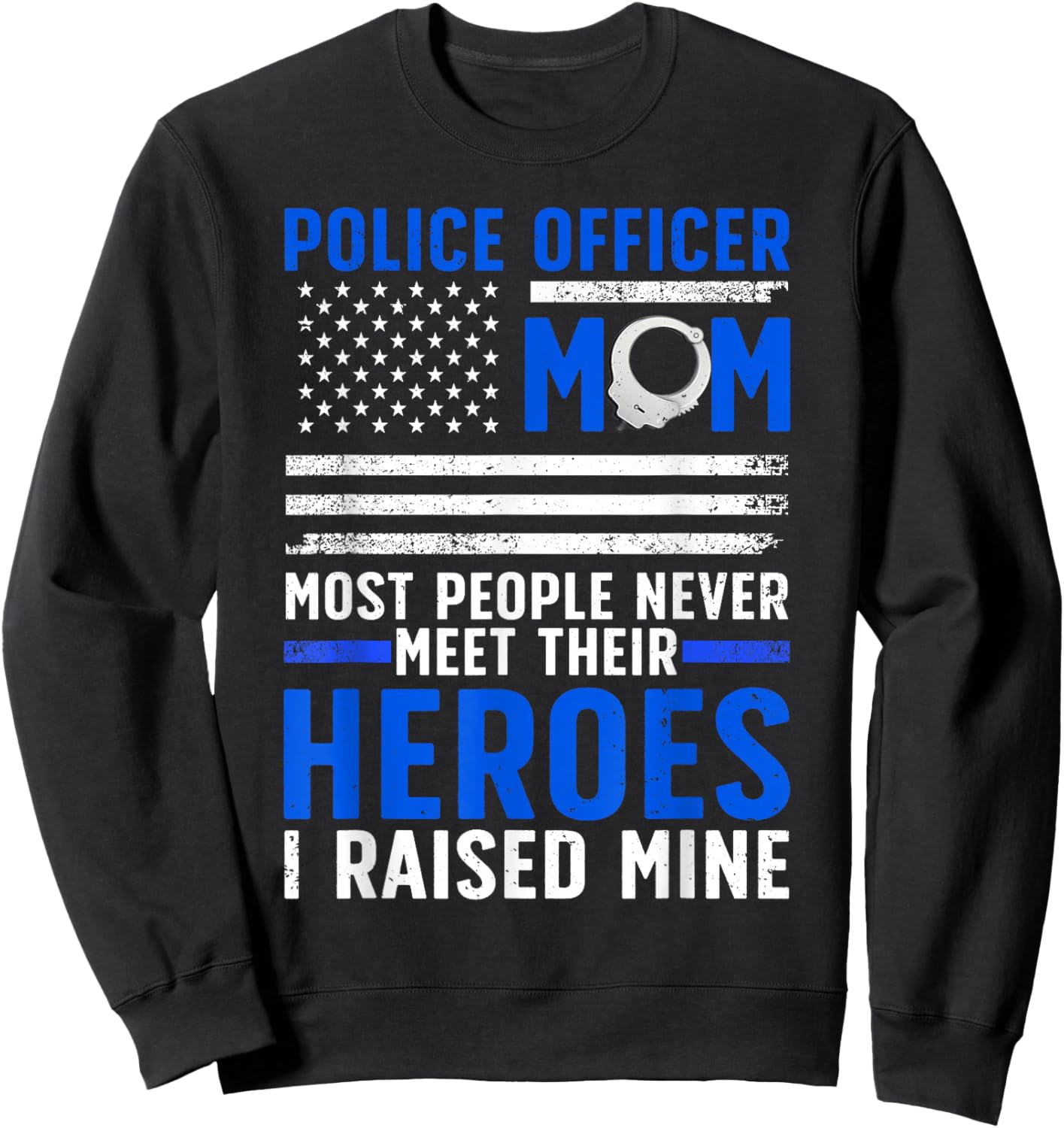 Police Mom Art For Cop Mother Women Police Officer Lovers Sweatshirt - Sweatshirt | Black