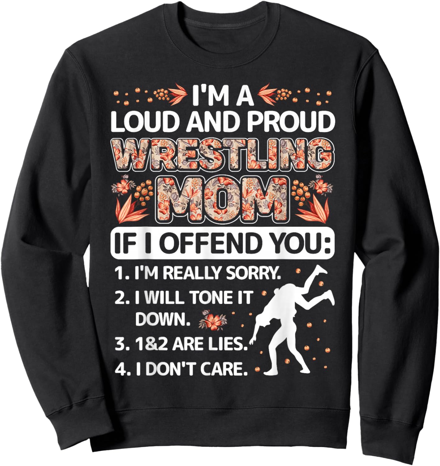 I'm Loud And Proud Wrestling Mom mothers day gifts floral Sweatshirt - Sweatshirt | Black
