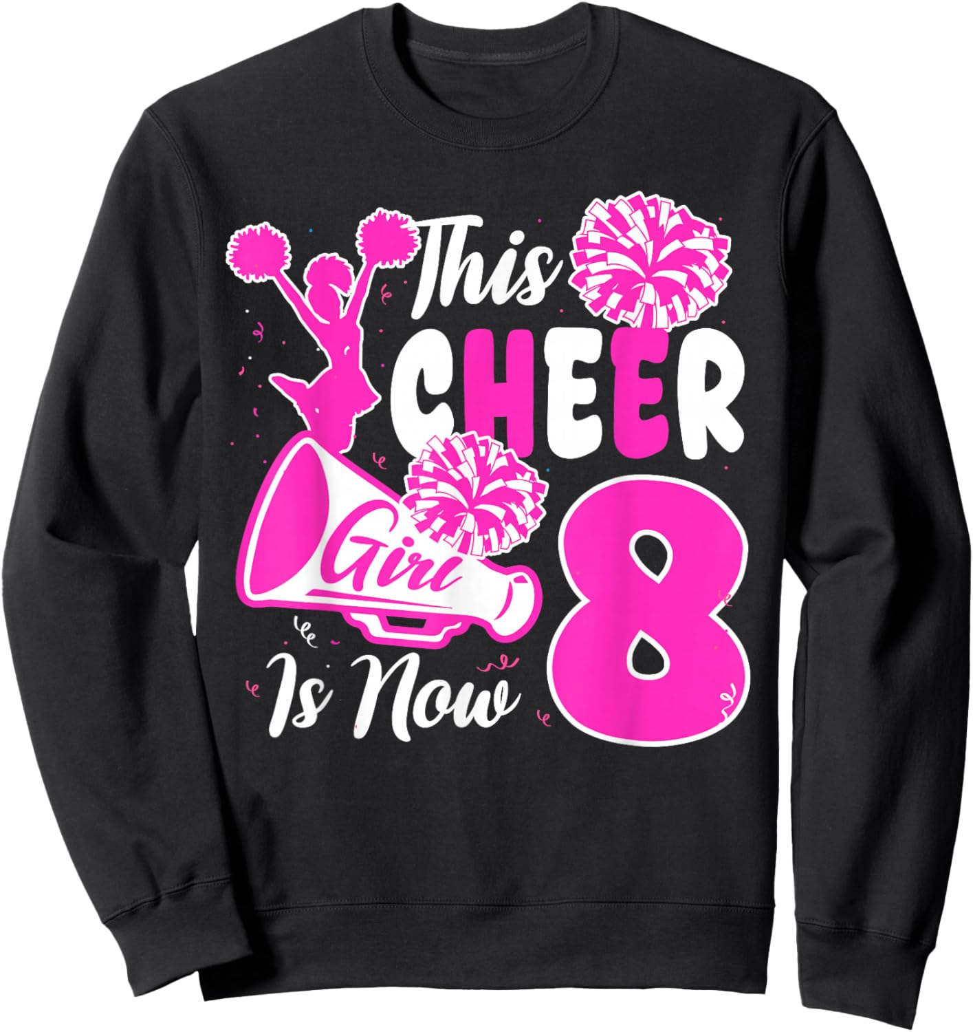 8th Bday Girl This Little Cheerleader is Now 8 Year Old Sweatshirt - Sweatshirt | Black