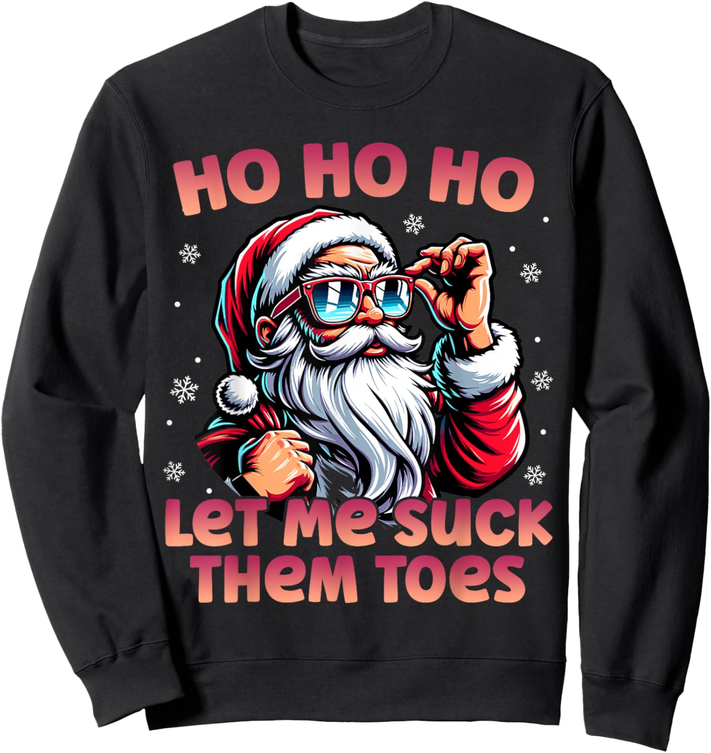 Ho Ho Ho Let Me Suck Them Toes Funny Santa Rizz Sweatshirt - Sweatshirt | Black