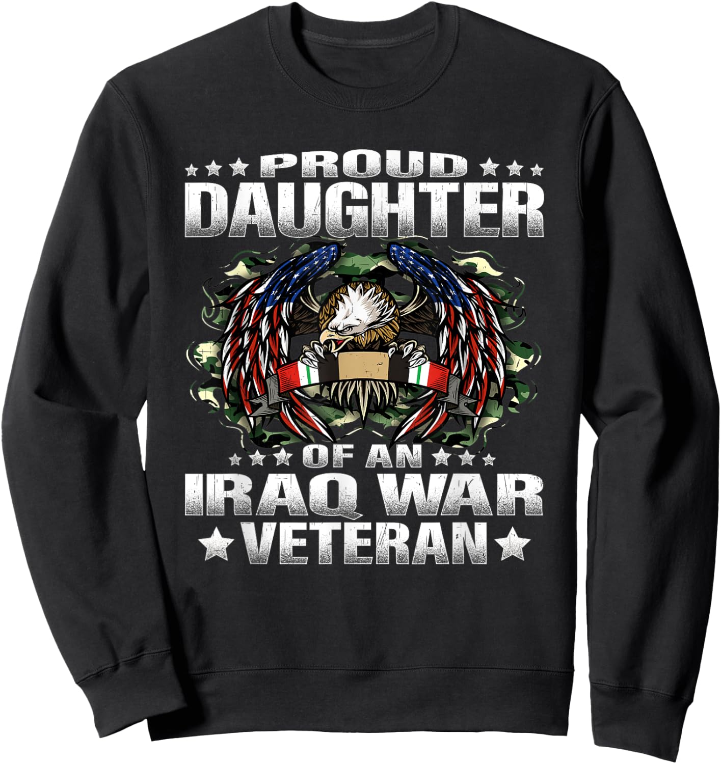 Proud Daughter Of An Iraq War Veteran Military Vet's Child Sweatshirt - Sweatshirt | Black