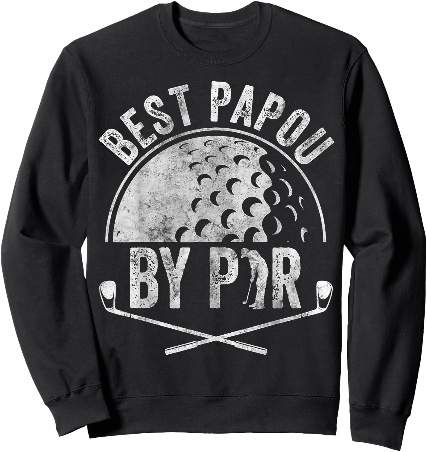 Best Papou By Par Shirt Golf Lover Sports Gift Golf Golfer Sweatshirt - Sweatshirt | Black